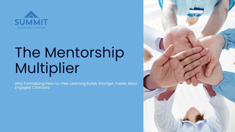The Mentorship Multiplier: How Pairing Clinicians Speeds Skill Development