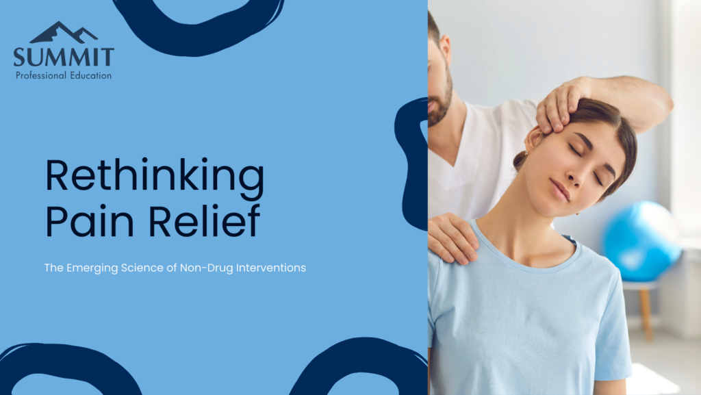 The Latest Research on Non-Drug Pain Interventions for PTs/OTs